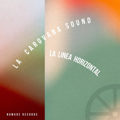 La Carovana Sound - La Linea Horizontal [N410]